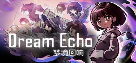 DreamEcho artwork with illustrated characters and the English and Chinese titles
