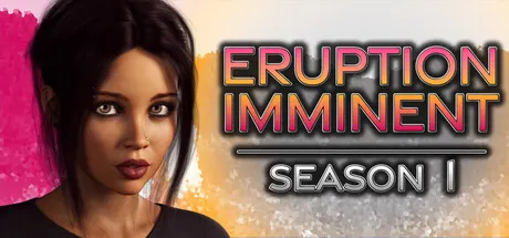 A dark-haired woman appears beside the Eruption Imminent Season 1 title.