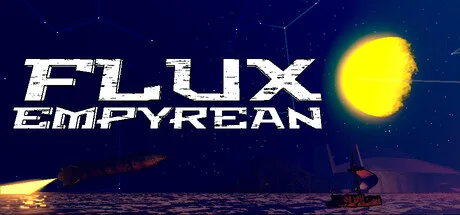 Flux Empyrean title over a dark landscape with a bright yellow celestial body.