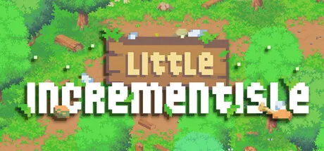 Little Incrementisle title over a pixel-art forest clearing.