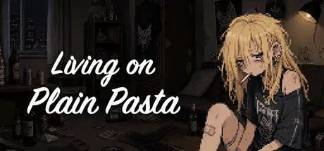 A blonde pixel-art character sits in a dark room beside the Living on Plain Pasta title.