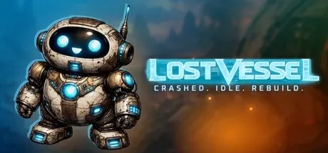 Lost Vessel artwork showing a small blue-eyed robot beside the title