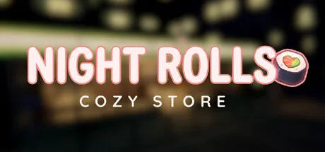 The Night Rolls: Cozy Store logo glows over a blurred nighttime shop interior.