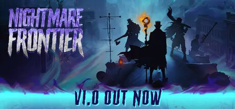 Nightmare Frontier artwork with armed silhouettes, blue-green mist and a V1.0 Out Now banner