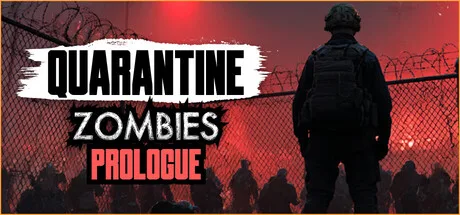 Quarantine Zombies Prologue title against a silhouetted figure and a red-lit checkpoint