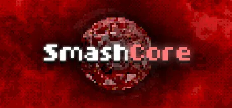 The SmashCore title sits over a red pixel-art sphere against a dark red background.
