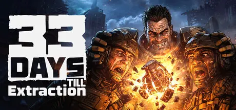 Two armed soldiers surrounded by fire beneath the 33 Days till Extraction title.